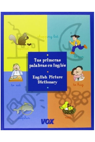 Tus Primeras Palabras en Ingles. English Picture Dictionary